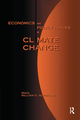 Economics and Policy Issues in Climate Change - Nordhaus, William D.