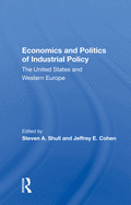 Economics and Politics of Industrial Policy: The United States and Western Europe