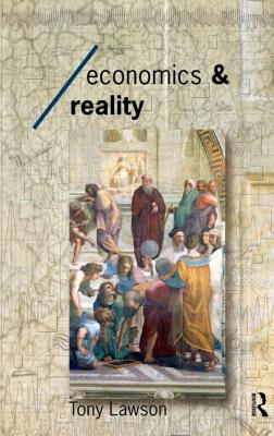 Economics and Reality - Lawson, Tony