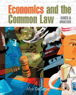 Economics and the Common Law: Cases and Analysis - Deserpa, Allan C