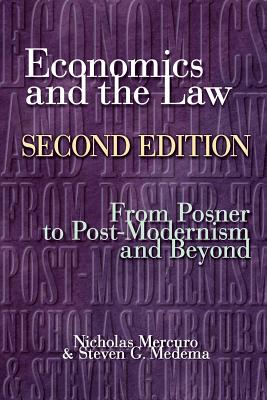 Economics and the Law: From Posner to Postmodernism and Beyond - Second Edition - Mercuro, Nicholas, and Medema, Steven G