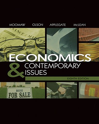 Economics & Contemporary Issues - Moomaw, Richard, and Olson, Kent W, and McClean, William