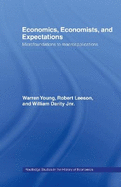 Economics, Economists and Expectations: From Microfoundations to Macroapplications