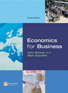 Economics for Business - Sloman, John, and Sutcliffe, Mark