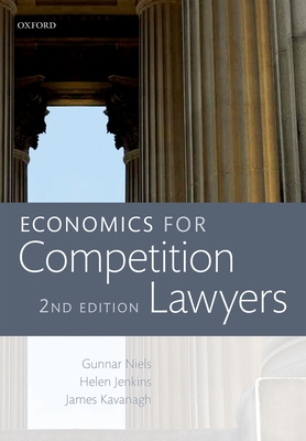 Economics for Competition Lawyers - Niels, Gunnar, Dr., and Jenkins, Helen, Dr., and Kavanagh, James