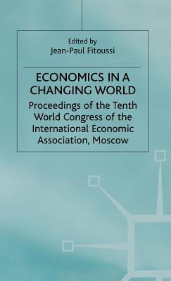 Economics in a Changing World: Volume 5: Economic Growth and Capital Labour Markets - Fitoussi, Jean-Paul (Editor)