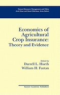 Economics of Agricultural Crop Insurance: Theory and Evidence
