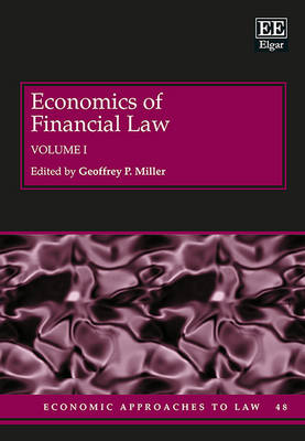 Economics of Financial Law - Miller, Geoffrey P. (Editor)