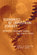 Economics of Industrial Ecology: Materials, Structural Change, and Spatial Scales
