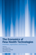 Economics of New Health Technologies: Incentives, Organization, and Financing
