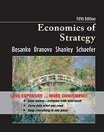 Economics of Strategy, Binder Version - Besanko, David, and Dranove, David, and Shanley, Mark, Dr.