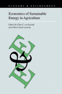 Economics of Sustainable Energy in Agriculture