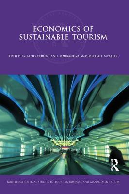 Economics of Sustainable Tourism - Cerina, Fabio (Editor), and Markandya, Anil (Editor)