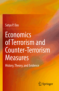 Economics of Terrorism and Counter-Terrorism Measures: History, Theory, and Evidence