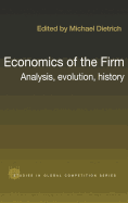 Economics of the Firm: Analysis, Evolution and History