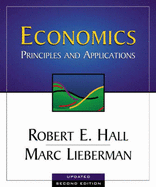Economics: Principles and Applications, Revised Edition with X-Tra! CD-ROM and Infotrac College Edition - Lieberman, Marc, and Hall, Robert E, and Hall, Robert E