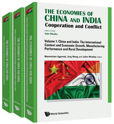 Economies of China and India, The: Cooperation and Conflict (in 3 Volumes) - Whalley, John, and Agarwal, Manmohan (Editor), and Wang, Jing (Editor)
