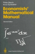 Economist's Mathematical Manual - Berck, Peter, and Sydsaeter, Knut