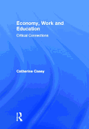 Economy, Work, and Education: Critical Connections