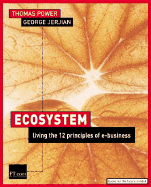 Ecosystem: Living the 12 Principles of Networked Business - Power, Thomas, and Jerjian, George