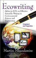 Ecowriting: Advice to ESL on Effective Scientific Writing in Environmental Science & Engineering. Martin Mkandawire