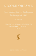 Ecrits Metaphysiques Et Theologiques: La Resompte de 1362 (Tome I & II)