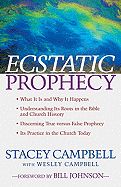 Ecstatic Prophecy - Campbell, Stacey, and Campbell, Wesley, and Johnson, Bill