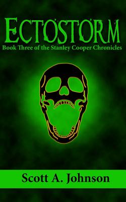 Ectostorm: Book Three of the Stanley Cooper Chronicles - Johnson, Scott a