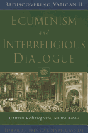 Ecumenism and Interreligious Dialogue: Unitatis Redintegratio, Nostra Aetate