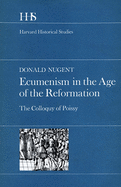 Ecumenism in the Age of the Reformation: The Colloquy of Poissy