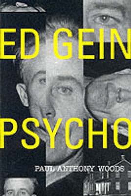 Ed Gein - Woods, Paul A.