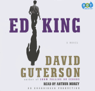 Ed King - Guterson, David, and Morey, Arthur (Read by)