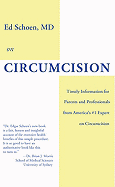 Ed Schoen, MD on Circumcision: Timely Information for Parents and Professionals from America's #1 Expert on Circumcision