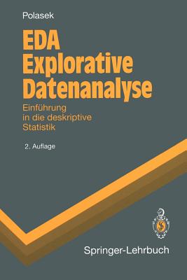 Eda Explorative Datenanalyse: Einfuhrung in Die Deskriptive Statistik - Polasek, Wolfgang