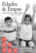 Edades & Etapas Actividades de Aprendizaje de 0 a 5 Anos