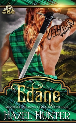 Edane (Immortal Highlander, Clan Mag Raith Book 3): A Scottish Time Travel Romance - Hunter, Hazel