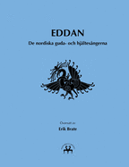 Eddan: De nordiska guda- och hjltesngerna