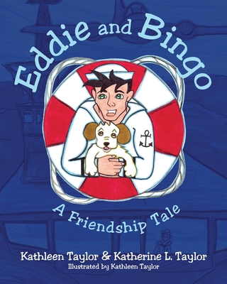 Eddie and Bingo: A Friendship Tale - Taylor, Kathleen, and Taylor, Katherine L