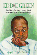 Eddie Green - The Rise of an Early 1900s Black American Entertainment Pioneer
