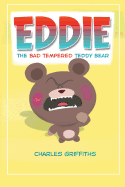 Eddie: The bad tempered teddy bear - Griffiths, Charles