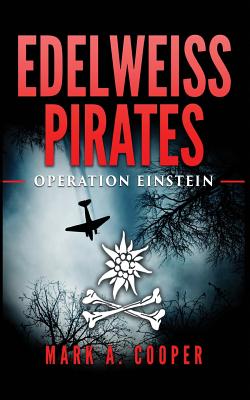 Edelweiss Pirates: Operation Einstein - Cooper, Mark A