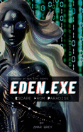 Eden E.X.E: Escape From Paradise