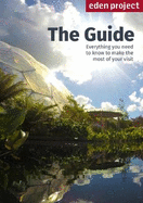 Eden Project: The Guide: 2018/2019 Edition