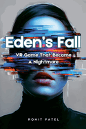 Eden's Fall: VR Game That Became A Nightmare