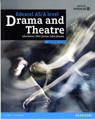 Edexcel A level Drama and Theatre Student Book and ActiveBook - Davey, John, and Cleaves, Phil, and Johnson, John