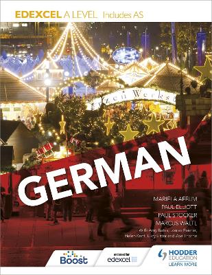 Edexcel A level German (includes AS) - Elliott, Paul, and Waltl, Marcus, and Affum, Mariela