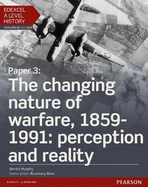 Edexcel A Level History, Paper 3: The changing nature of warfare, 1859-1991: perception and reality Student Book + ActiveBook