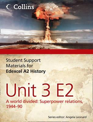 Edexcel A2 Unit 3 Option E2: A World Divided: Superpower Relations, 1944-90 - Bunce, Robin, and Mitchell, Andrew, and Gallagher, Laura