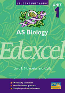 Edexcel AS Biology, Unit 1: Molecules and Cells