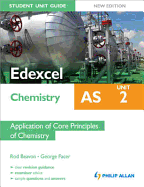 Edexcel AS Chemistry Student Unit Guide: Unit 2 Application of Core Principles of Chemistry